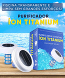 Purificador de Piscina Ion Titanium Pro + Brinde - Frete Grátis